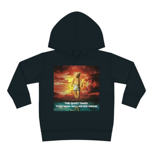 The Quiet Times That Mom Will Never Know Toddler Hoodie