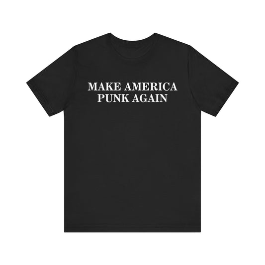 Make America Punk Again Tee Black